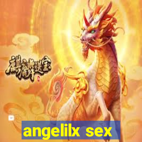 angelilx sex